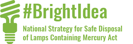 #BrightIdea - National Strategy for Safe Disposal of Lamps Containing Mercury Act